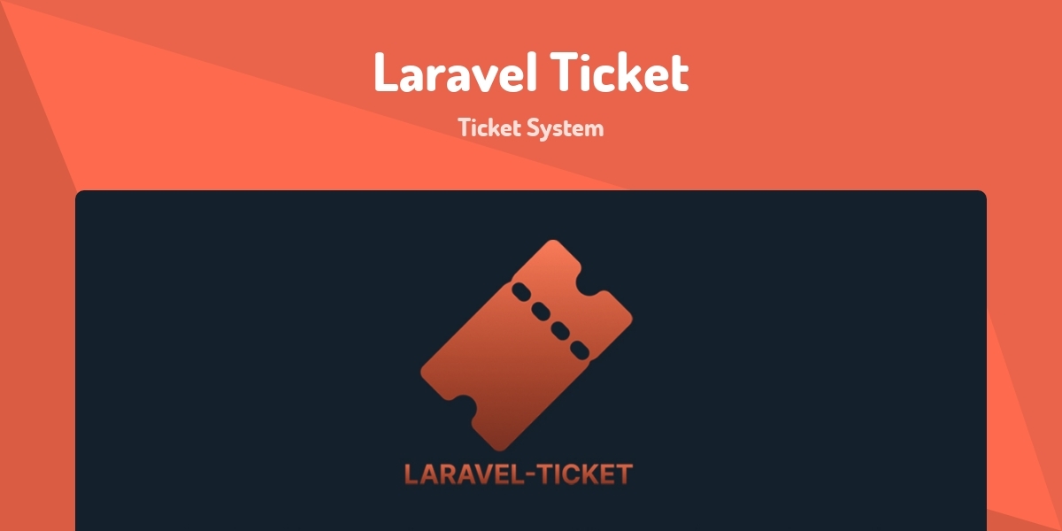 Laravel Ticket Ticket System Made With Laravel laravel-ticket-ticket-system-made-with-laravel